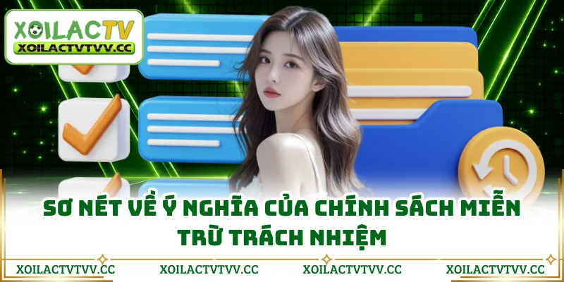 Sơ nét về ý nghĩa của chính sách miễn trừ trách nhiệm