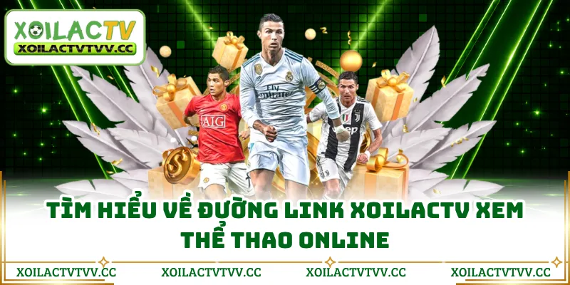 Tìm hiểu về đường link Xoilactv xem thể thao online
